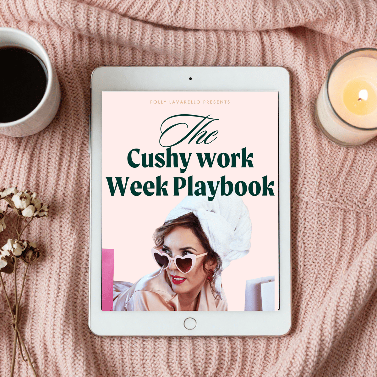 The Cushy Work Week Playbook — shown on a tablet